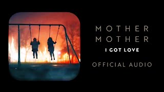 Musik-Video-Miniaturansicht zu I Got Love Songtext von Mother Mother