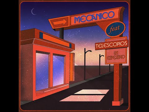 Mecánico feat. Telescopios - Un Espejismo (Audio)