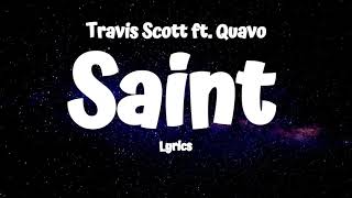 Travis Scott ft. Quavo - Saint (Lyrics)