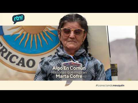 #AlgoEnComún - Historias que inspiran: Marta de #TricaoMalal