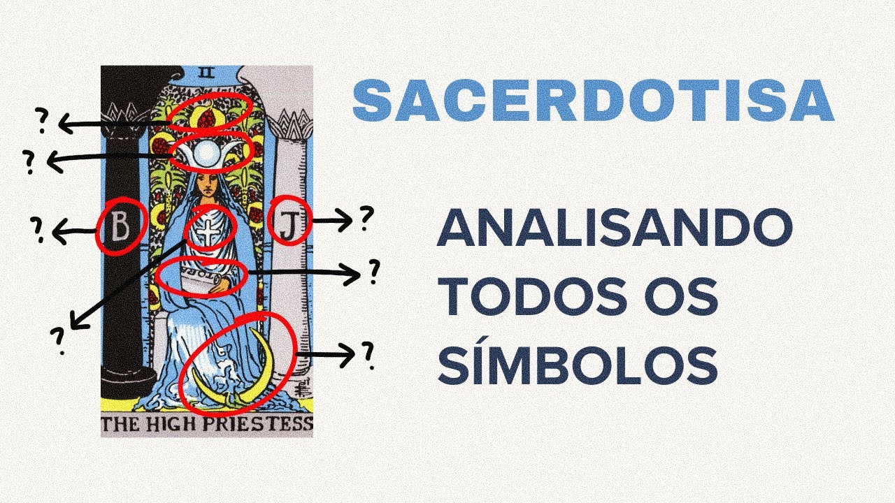 SACERDOTISA: A SIMBOLOGIA OCULTA | SÍMBOLOS DO TAROT