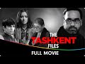 The Tashkent Files Hindi Full Movie Naseeruddin Shah Pankaj Tripathi Pallavi Joshi Mithun C