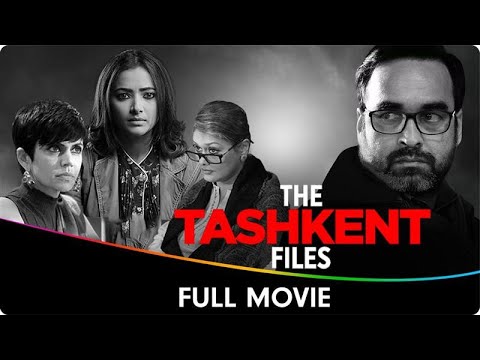 The Tashkent Files - Hindi Full Movie - Naseeruddin Shah, Pankaj Tripathi, Pallavi Joshi, Mithun C