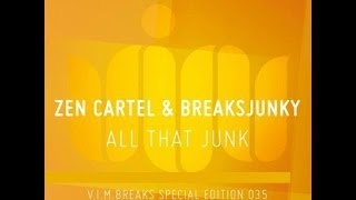 All That Junk - Zen Cartel & Breaksjunky - V.I.M. Records