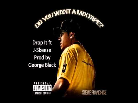 9 - Drop It ft J Skeeze Prod by George Black #DoYouWantAMixtape