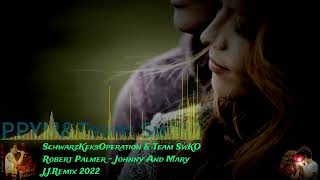 Robert Palmer - Johnny And Mary (J.J.Remix 2022)