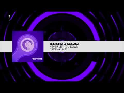 Tenishia & Susana - Never Let You Down (OUT NOW!)