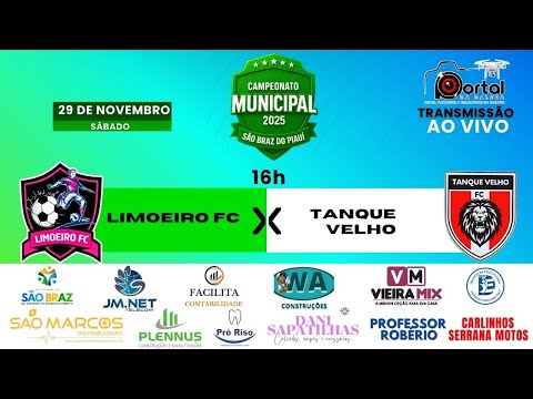LIMOEIRO VS TANQUE VELHO - 15º CAMP. MUN. DE FUTEBOL DE SÃO BRAZ PI - 2025