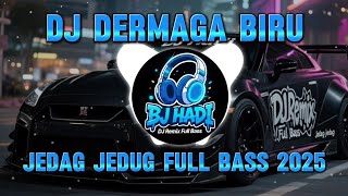 Download lagu DJ DERMAGA BIRU - Jedag Jedug Full Bass (BJ HADI Rimex) | Remix Tiktok Viral 2025 mp3
