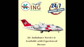 Air Ambulance Service in Kolkata for Shifting by King