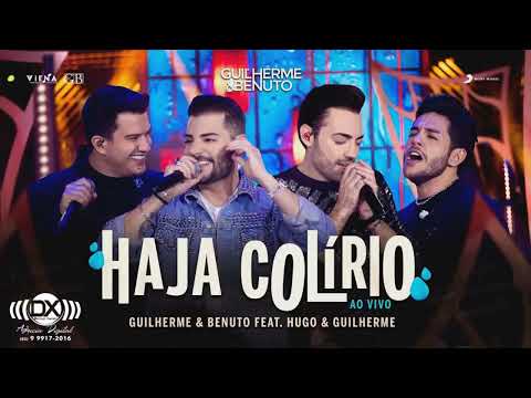 Guilherme e Benuto feat. Hugo e Guilherme - Haja Colírio