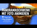 GRUNDLAGEN Panoramaschwenk Mit Foto Animieren ️ In Photo Vision Video Vision Stages
