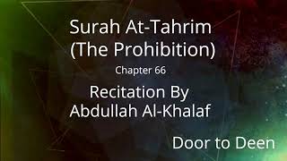 Download lagu Surah At-Tahrim (The Prohibition) Abdullah Al-Khalaf  Quran Recitation mp3