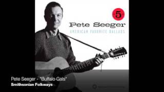 Pete Seeger - &quot;Buffalo Gals&quot; [Official Audio]