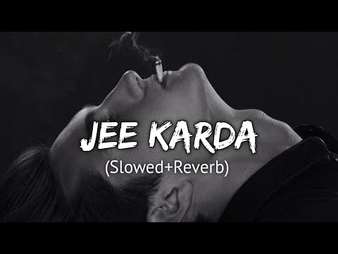 Jee Karda (Slowed+Reverb) | Lofi Version - Bazel Awan