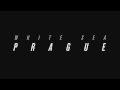 White Sea - Prague [AUDIO] 