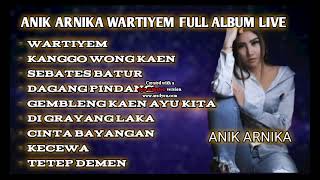 Download lagu ANIK ARNIKA WARTIYEM FULL ALBUM... mp3