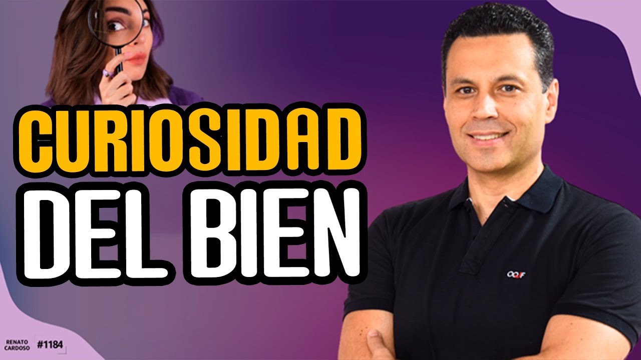 CURIOSIDAD DEL BIEN: APRENDA A USARLA A SU FAVOR