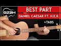 Best Part Guitar Tutorial Daniel Caesar Feat  H.E.R Guitar Lesson |Easy Fingerpicking + TAB|