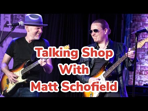 Talking Shop With Matt Schofield - Unsung Heroes Live!