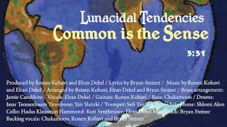 Lunacidal Tendencies | Common Is The Sense (Audio)