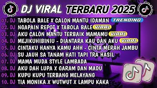 Download lagu DJ TIKTOK TERBARU 2025-🎵DJ TABOLA BALE X CALON MANTU IDAMAN🎵DJ AKU CALON MANTU TERBAIK FULL ALBUM mp3