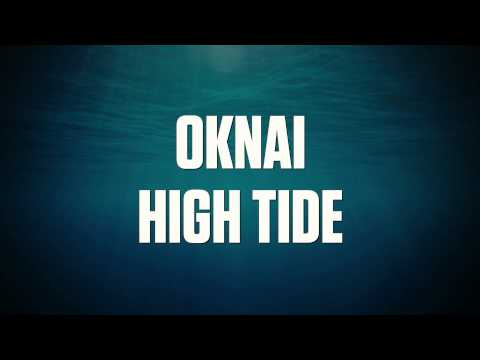 Oknai - High Tide (Teaser)