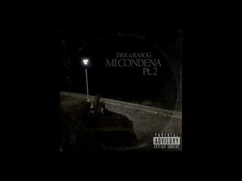 DRK RODRIGUEZ - MI CONDENA PT.2 (FT. RASOG) . PROD COV3