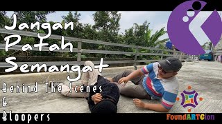 Behind The Scenes & Bloopers -Jangan Patah Semangat-