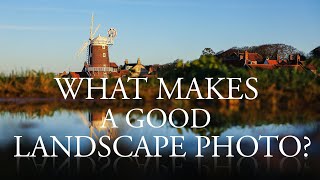What makes a good landscape photo?