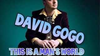 Download lagu David Gogo-This is a Man's World mp3 Download lagu David Gogo-This is a Man's World mp3