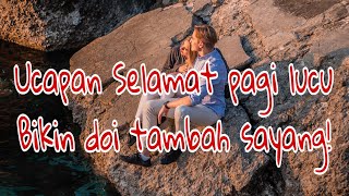 Download lagu Ucapan selamat Pagi Lucu || Bikin doi senyum' sendiri, #Part2 mp3