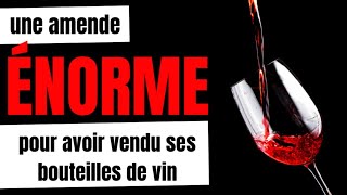 71 000 € D'IMPÔTS POUR UN GAIN DE 72 000 € EN VENDANT DES BOUTEILLES DE VIN !!
