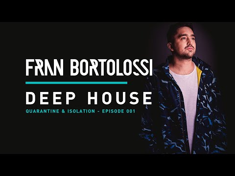 Fran Bortolossi DJset Deep House @ Isolation and Quarantine EP 1