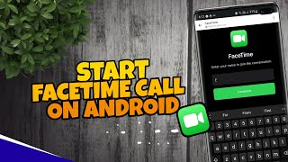 How to FaceTime Call on Android