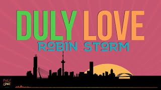 Robin Storm - Duly Love video