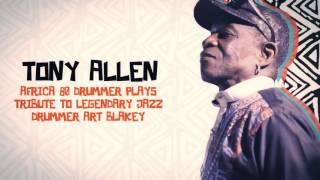 The Afrobeat Event Of The Decade - Seun Kuti, Tony Allen and Heliocentrics - March 2017!