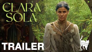 CLARA SOLA Trailer - Out Now On Streaming
