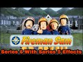 Fireman Sam Season 6 But With Season 5 Effects