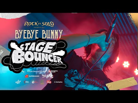 BYEBYE BUNNY - STAGE BOUNCER (ROCK IN SOLO 2025 CHAPTER)