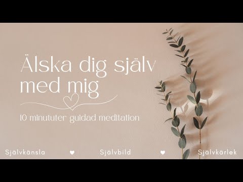 Självkärlek & Avslappning – Meditation 10 min