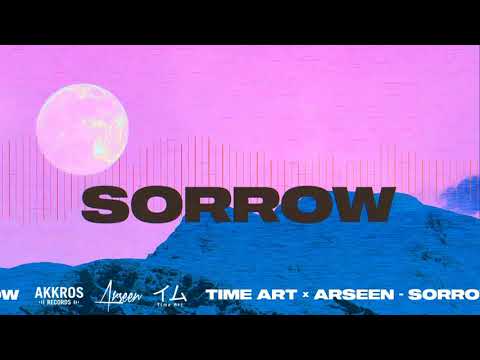 TIME ART & ARSEEN - SORROW