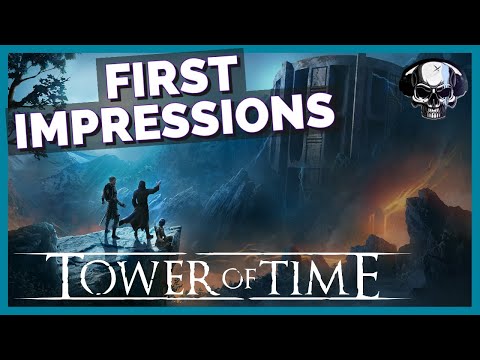 Tower of Time - First Impressions