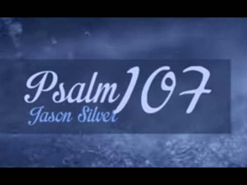 🎤 Psalm 107 Song - Cried to the Lord [OLD VERSION]