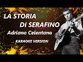 La Storia Di Serafino Celentano KARAOKE Base Professionale