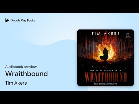 Wraithbound by Tim Akers · Audiobook preview