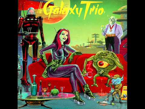 The Galaxy Trio - Cocktails With The Gravity Girl (1996)