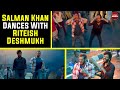 Salman Khan Dances With Riteish Deshmukh Ved Lavlay Song Bollywood Gupshup