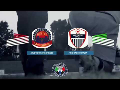 LEGACALCIO8 STAGIONE 21/22 SERIE B ATLETICO SAN LORENZO - PRO CALCIO ITALIA