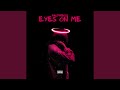 Eyes On Me